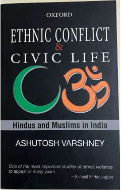 Ethnic conflict and civic life: Hindus and Muslims in India